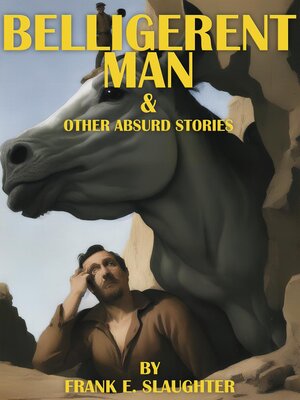 cover image of Belligerent Man & Other Absurd Stories